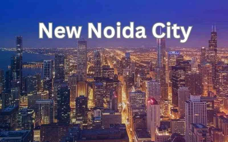 New Noida Update News : "20 हजार हेक्टेयर में बसने जा रहा 'नया नोएडा'!, बुलंदशहर-दादरी के 80 गांवों में मई से शुरू होगा भूमि अधिग्रहण, चार चरणों में बनेगा अत्याधुनिक शहर, यूरोपियन स्टाइल में होगा विकास"