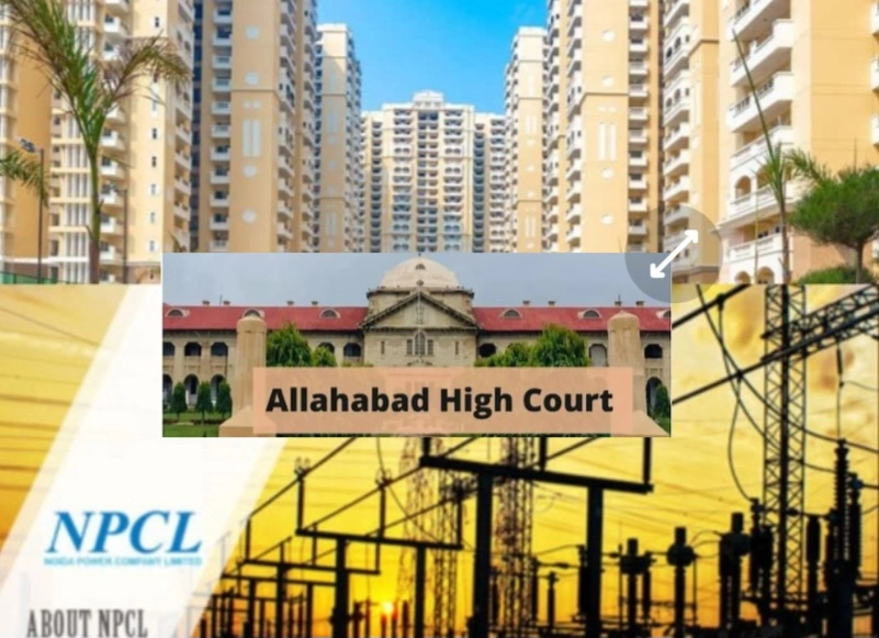 NPCL Breaking News इलाहाबाद हाईकोर्ट में में इस सोसाइटी का बड़ा मामला, प्रीपेड बिजली मीटर से अवैध वसूली पर अदालत ने जताई कड़ी नाराज़गी, कहा – “उपभोक्ताओं से अन्याय नहीं सहा जाएगा!”, सोसायटियों में प्रीपेड मीटर विवाद बना आम समस्या, ग्रेटर नोएडा प्राधिकरण और NPCL की भूमिका पर भी उठे सवाल
